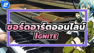 ซอร์ดอาร์ตออนไลน์ 
เปียนโนของรู
ซีซั่น2 OP1-Ignite （เวอร์ชั่น สมบรูณ์แบบ）_2