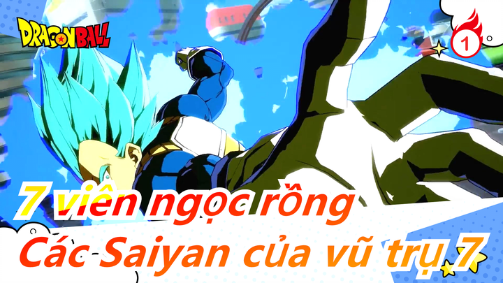 [7 viên ngọc rồng/Mashup] Các Saiyan của vũ trụ 7_1