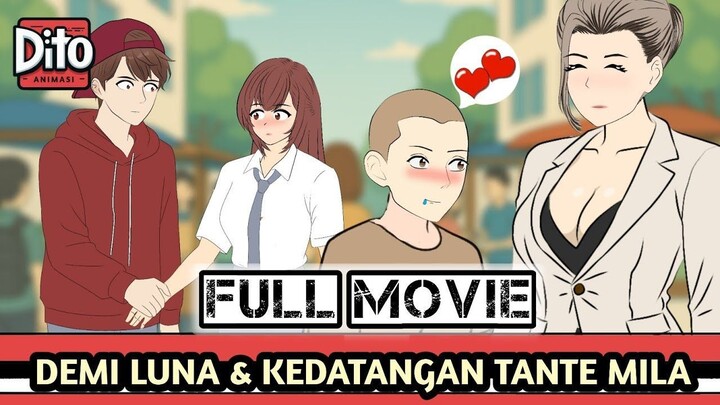 DEMI LUNA DAN KEDATANGAN TANTE MILA FULL MOVIE  Dito Animasi