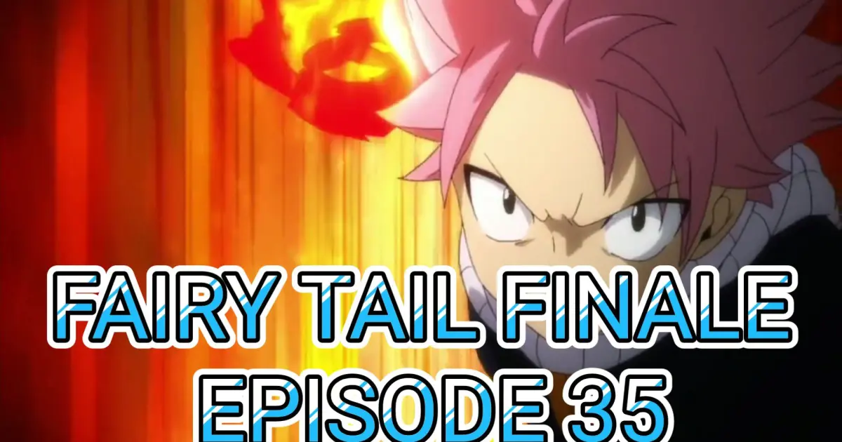 Fairy Tail Finale Episode 35 - Bilibili