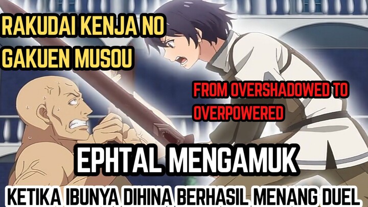 The Failed Sage's Academy Domination episode 3 - ephtal mengamuk setelah ibunya dihina