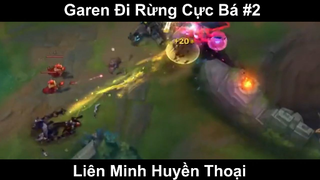 Garen Đi Rừng Cực Bá Phần 2