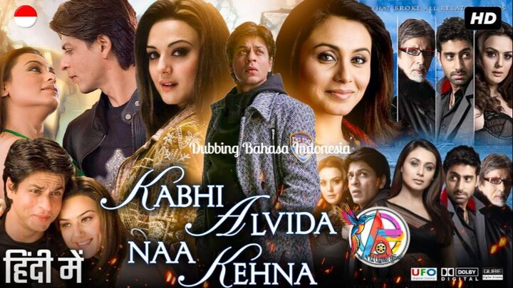 Kabhi Alvida Naa Kehna (2006) Dubbing Bahasa Indonesia