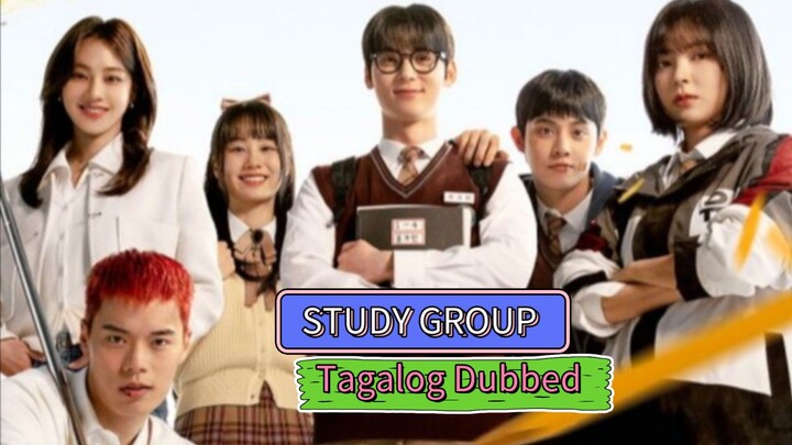 STUDY GROUP TAGALOG DUBBED NEXT NA