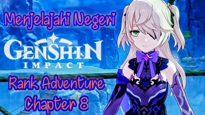 Menjelajahi Negeri Fantasi Teyvat - Rank Adventure Chapter 8