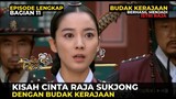 PART 11 | KISAH CINTA RAJA SUKJONG DENGAN PELAYAN ISTANA CHOE SUK BIN - ALUR FILM KOREA KERAJAAN