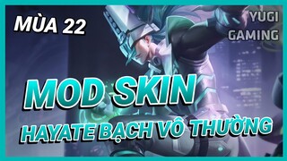 Mod Skin Hayate Bạch Vô Thường Mới Nhất Mùa 22 Full Hiệu Ứng Không Lỗi Mạng | Yugi Gaming