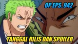Tanggal Rilis One Piece Episode 942 dan Spoiler Bahasa Indonesia