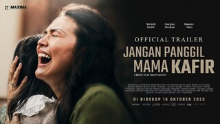 Jangan Panggil Mama Kafir - Official Trailer