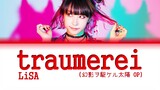 LiSA - traumerei Lyrics (Color Coded Kan/Rom/Eng)