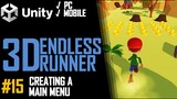 HOW TO MAKE A 3D ENDLESS RUNNER GAME IN UNITY FOR PC & MOBILE - TUTORIAL #15 - MAIN MENU