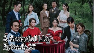 A Graceful Liar (2025) | Episode 27 | EngSub