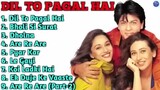 Dil to Pagal Hai songs