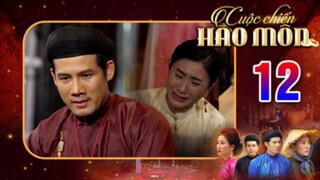 CUỘC CHIẾN HÀO MÔN TẬP 12 | Phim bộ cổ trang Việt Nam hay mới nhất 2025 | Phim Việt Nam THVL