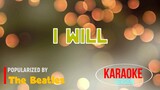 I Will -  Beatles | Karaoke Version |HQ 🎼📀▶️