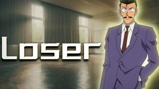 【毛利小五郎】Loser