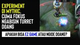 EXPERIMENT Cuma Fokus Ngabisin Turret Doang. Bisa EZ Game atau kena bacot?