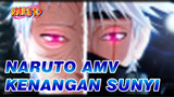 Kenangan Sunyi | Naruto AMV