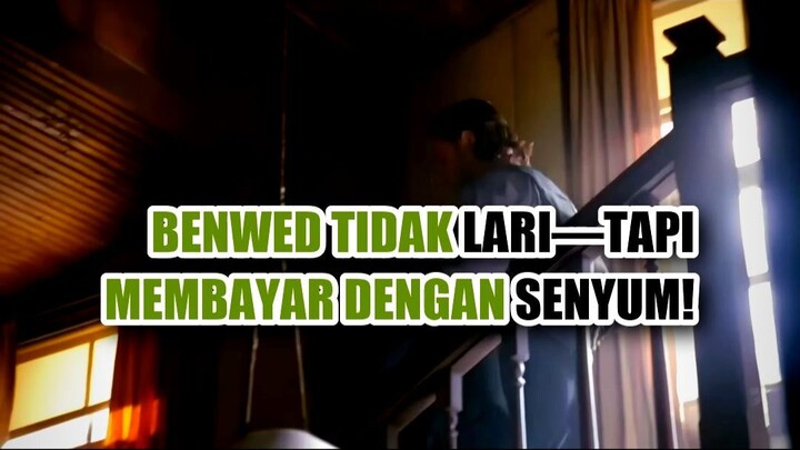 🎯 BENWED TIDAK LARI—TAPI MEMBAYAR DENGAN SENYUM!
