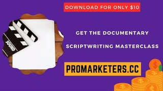 Get the Documentary Scriptwriting Masterclass