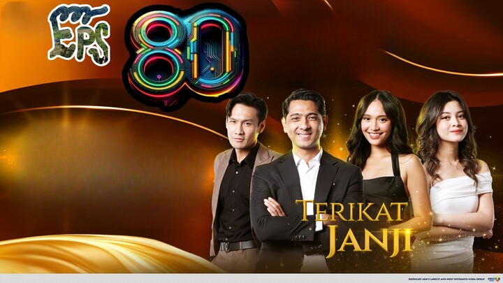 TERIKAT JANJI EPISODE 80
