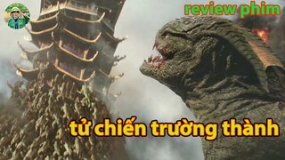 Quái Vật Thao Thiết tái xuất - review phim tử chiến trường thành the great wall