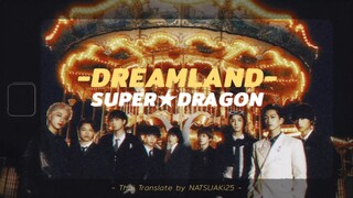 【Sub-THAI】DREAMLAND