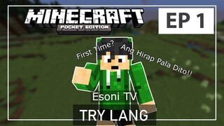 MINECRAFT POCKET EDITION EP 1 - Try ko lang HAHA (Minecraft Tagalog)