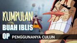 Buah Iblis Overpower tapi Userless! Anime One Piece