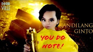 KANDILANG GINTO (You do note!)