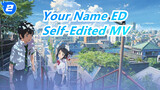 [Your Name / 1080P60FPS] ED No Big Deal & Hope You're All Well / Self-Edited MV_2