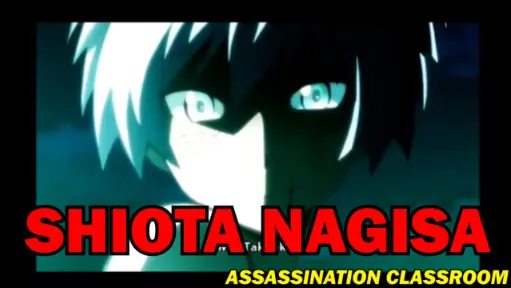 ❌ Video Spesial Shiota Nagisa ❌- Assassination Classroom