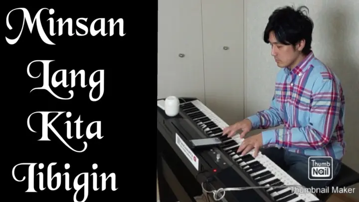Minsan Lang Kita Iibigin-Music & Lyrics by- Aaron Paul del Rosario-PianoArr.Trician-PianoCoversPPIA