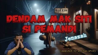 Dendam Mak Siti si Pemandi Jenazah