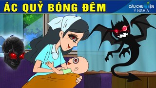 ÁC QUỶ BÓNG ĐÊM - Phim Hoạt Hình - Truyện Cổ Tích - Quà Tặng Cuộc Sống - Câu chuyện ý nghĩa