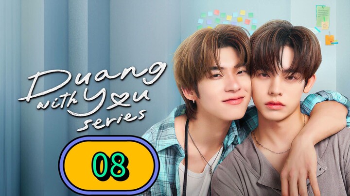 Dᴜᴀɴɢ ᴡɪᴛʜ Yᴏᴜ | Eᴘɪsᴏᴅᴇ 8 - ENG SUB
