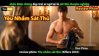 Chén Được Anh Đẹp Trai ai ngờ Là Sát Thủ chuyên nghiệp - review phim Yêu Nhầm Sát Thủ