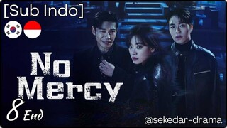 [Sub Indo] Ⓝⓞ Ⓜⓔⓡⓒⓨ – Eps. 08 End (2025)