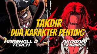 TAKDIR SHANKS DAN TEACH YANG SALING BERHUBUNGAN - Teori Serial One Piece