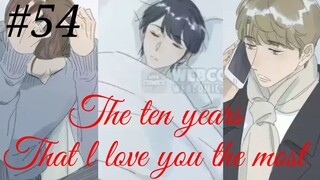 The ten years that l love you the most 😘😍 Chinese bl manhua Chapter 54 in hindi 🥰💕🥰💕🥰