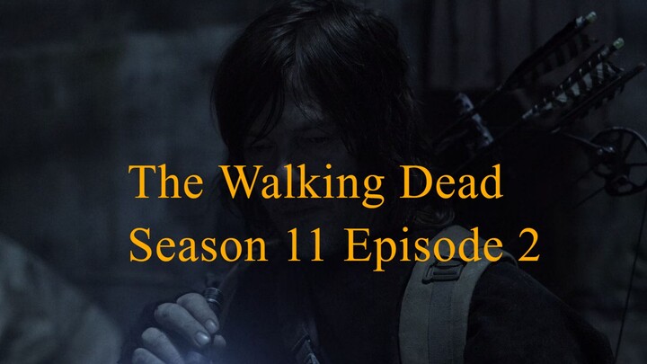 ang paglalakad ng mga patay season 11 ika-2 yugto