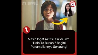 masih ingat aktris cilik di train to busan? begini penampilan nya sekarang