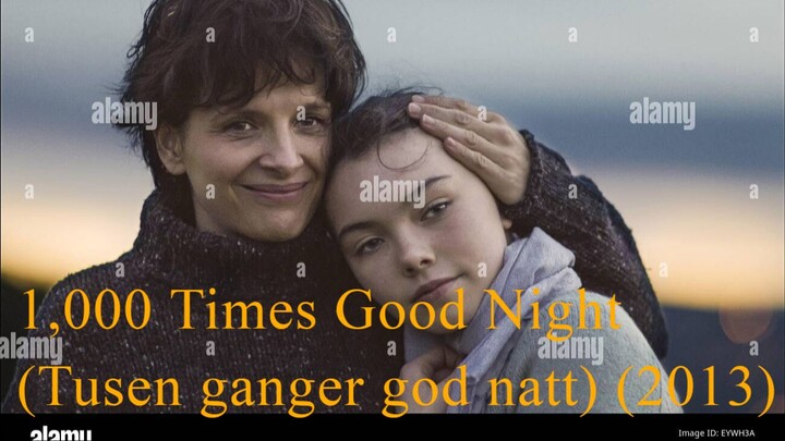 1,000 Times Good Night (Tusen ganger god natt) (2013) Sub Indo