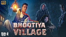 Bhootiya Village - Akshay Kumar Latest Horror Movie 2025 | New Bollywood Hindi Dubbed Movie 2025