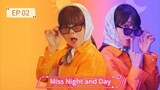MISS NIGHT AND DAY (2024) Ep 02 Sub Indonesia
