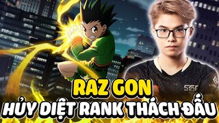 TEST SKIN RAZ x GON, LAI BÂNG HỦY DIỆT RANK THÁCH ĐẤU