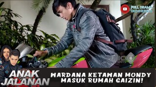 WARDANA KETAWAN MONDY MASUK RUMAH GAIZIN! - ANAK JALANAN 659