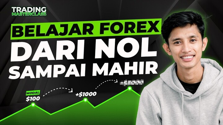 Belajar Forex Dari Nol Sampai Mahir | TRADING MASTERCLASS