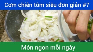 Cơm chiên tôm siêu đơn giản p7