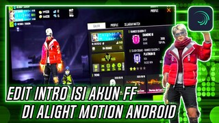SIMPLE !! EDIT INTRO AKUN FREE FIRE DI ALIGHT MOTION ANDROID